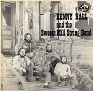 Kenny Hall And The Sweets Mill String Band - Kenny Hall And The Sweets Mill String Band