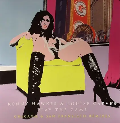 Kenny Hawkes & Louise Carver - Play The Game (Chicago & San Francisco Remixes)
