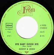 7inch Vinyl Single - Kenny & John - Bye Baby, Good Bye