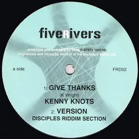 Kenny Knots - Give Thanks / Live Humble