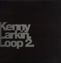 12inch Vinyl Single - Kenny Larkin - Loop 2