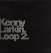 Kenny Larkin - Loop 2