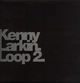 Kenny Larkin - Loop 2