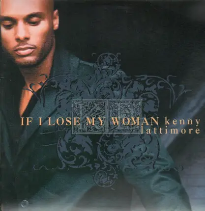 Kenny Lattimore - If I Lose My Woman