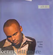 Kenny Lattimore - Never Too Busy