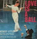 7inch Vinyl Single - Kenny Little & The Little People - Love Is A Ball