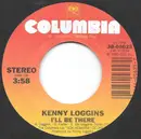 7inch Vinyl Single - Kenny Loggins - I'll Be There