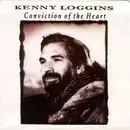 7inch Vinyl Single - Kenny Loggins - Conviction Of The Heart