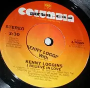 7inch Vinyl Single - Kenny Loggins - I Believe In Love