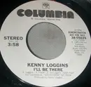 7inch Vinyl Single - Kenny Loggins - I'll Be There - Promo