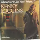 7inch Vinyl Single - Kenny Loggins - Whenever I Call You 'Friend'