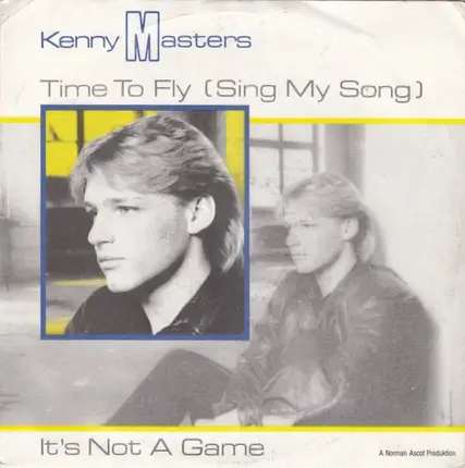 Kenny Masters - Time To Fly (Sing My Song) / It's Not A Game
