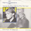 7inch Vinyl Single - Kenny Masters - Time To Fly (Sing My Song) / It's Not A Game