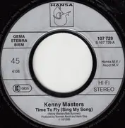 7inch Vinyl Single - Kenny Masters - Time To Fly (Sing My Song) / It's Not A Game