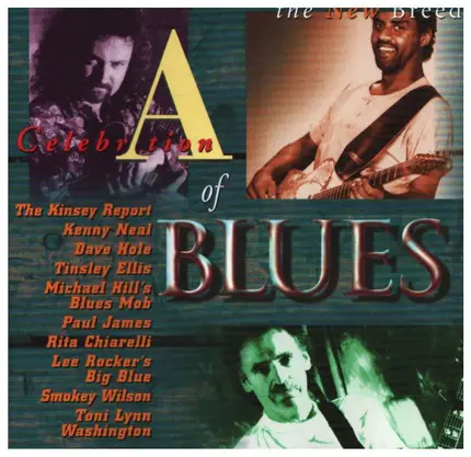 Kenny Neal / Dave Hole / Rita Chiarelli a.o. - A Celebration Of Blues - The New Breed