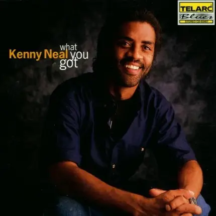 Kenny Neal - What You Got