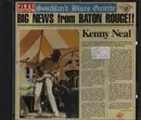 CD - Kenny Neal - Big News From Baton Rouge!!