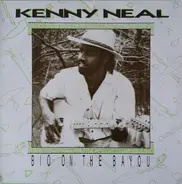 Kenny Neal - Bio on the Bayou