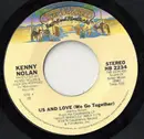 7inch Vinyl Single - Kenny Nolan - Us And Love (We Go Together)