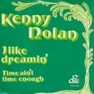 Kenny Nolan - I Like Dreamin' / Time Ain't Time Enough