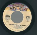 7inch Vinyl Single - Kenny Nolan - Us And Love (We Go Together)