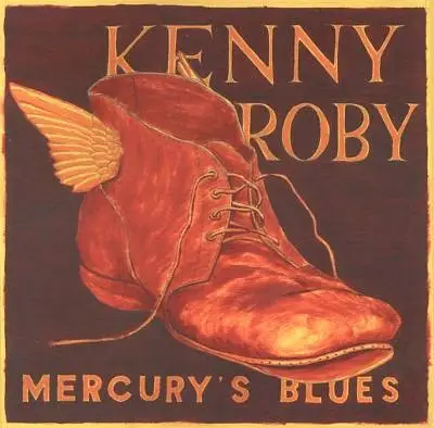 Kenny Roby - Mercury's Blues