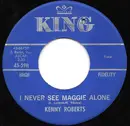 7inch Vinyl Single - Kenny Roberts - I'm Crying On The Inside / I Never See Maggie Alone