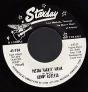 Kenny Roberts - Pistol Packin' Mama / Pretty Flowers