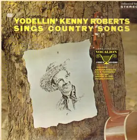 Kenny Roberts - Yodellin' Kenny Roberts Sings Country Songs