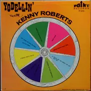 Kenny Roberts - Yodellin' With Kenny Roberts