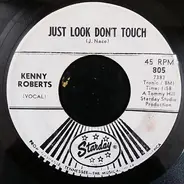 Kenny Roberts - Just Look Don't Touch / Singing River