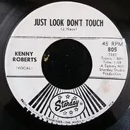 Kenny Roberts - Just Look Don't Touch / Singing River
