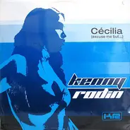 Kenny Rodin - Cécilia (Excuse Me But...)