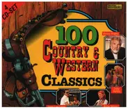 Kenny Rogers / Dolly Parton / Willie Nelson a.o. - 100 Country & Western Classics