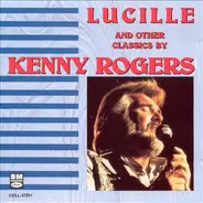 Kenny Rogers - Lucille And Other Classics By Kenny Rogers