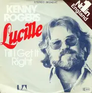 Kenny Rogers - Lucille / Till I Get It Right