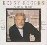 7inch Vinyl Single - Kenny Rogers - Morning Desire