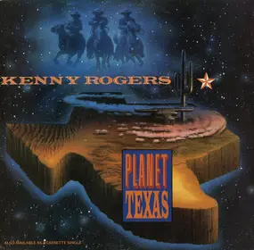 Kenny Rogers - Planet Texas / When You Put Your Heart In It