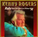 7inch Vinyl Single - Kenny Rogers - Ruby, Don't Take Your Love To Town '91