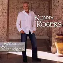 CD - Kenny Rogers - Water & Bridges