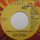7inch Vinyl Single - Kenny Rogers - Tomb Of The Unknown Love