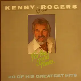 Kenny Rogers - For the good times - 20 of his greatest hits