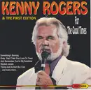 CD - Kenny Rogers & The First Edition - For The Good Times