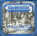 7inch Vinyl Single - Kenny Rogers & The First Edition - Heed The Call / A Stranger In My Place