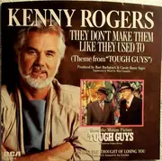 7inch Vinyl Single - Kenny Rogers - They Don't Make Them Like They Used To