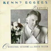 CD - Kenny Rogers - Timepiece: Orchestral Sessions With David Foster