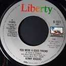 7inch Vinyl Single - Kenny Rogers - You Were A Good Friend / Sweet Music Man - Winchester Pressing