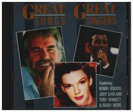 Kenny Rogers, Judy Garland a.o. - Great Songs Great Singers