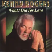 Kenny Rogers - What I Did For Love