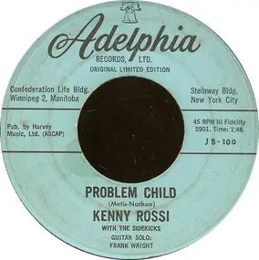 Kenny Rossi - Problem Child / Rock Away The Teardrops